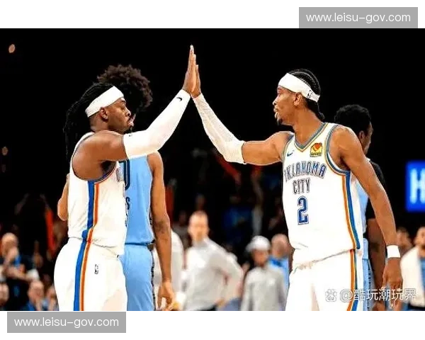 雷霆全队助攻数超过25次 团队篮球理念在进攻端得到充分体现